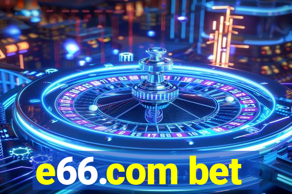 e66.com bet